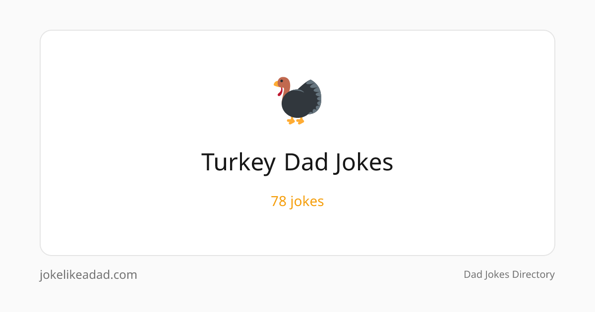 25+ Dad Jokes About Turkeys That Are Gobble-icious | JokeLikeaDad.com